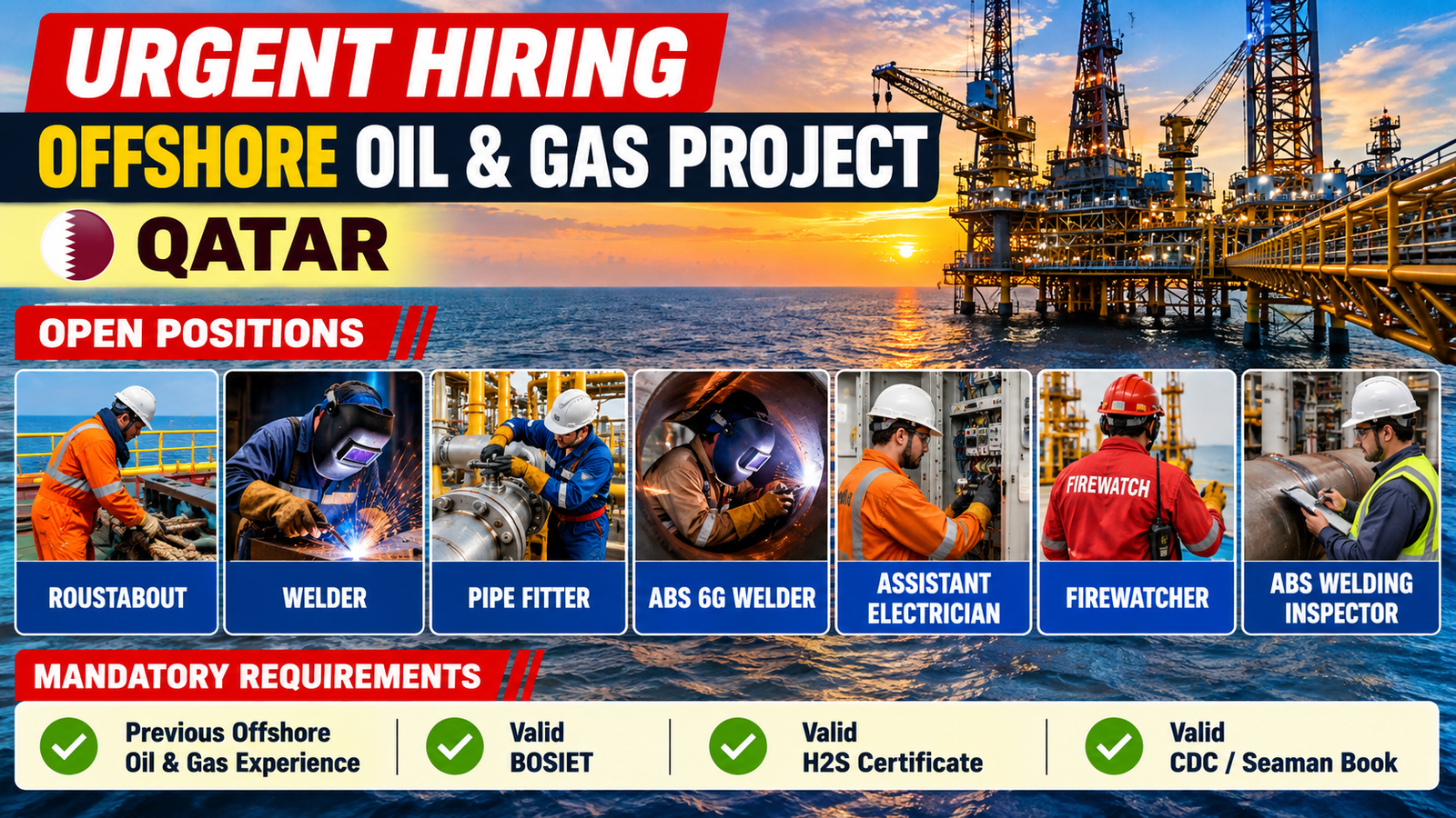 Qatar offshore oil and gas recruitment poster featuring roustabout, welder, pipe fitter, 6G welder, assistant electrician, firewatcher, and welding inspector positions, with BOSIET, H2S, offshore experience, and CDC/Seaman Book requirements.
